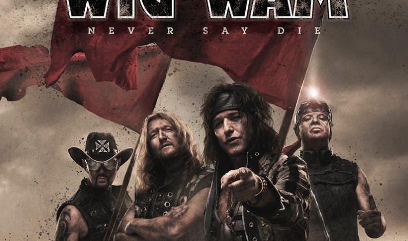 WIG WAM – Never Say Die WIG WAM – Never Say Die